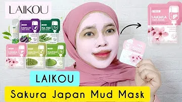 Review LAIKOU Sakura Mud Mask - LAIKOU | By Vapinka Makeup