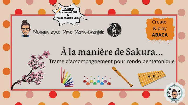 Création RONDO pentatonique Sakura - Create & playalong pentatonic ABACA BOOMWHACKERS / ORFF / Bells
